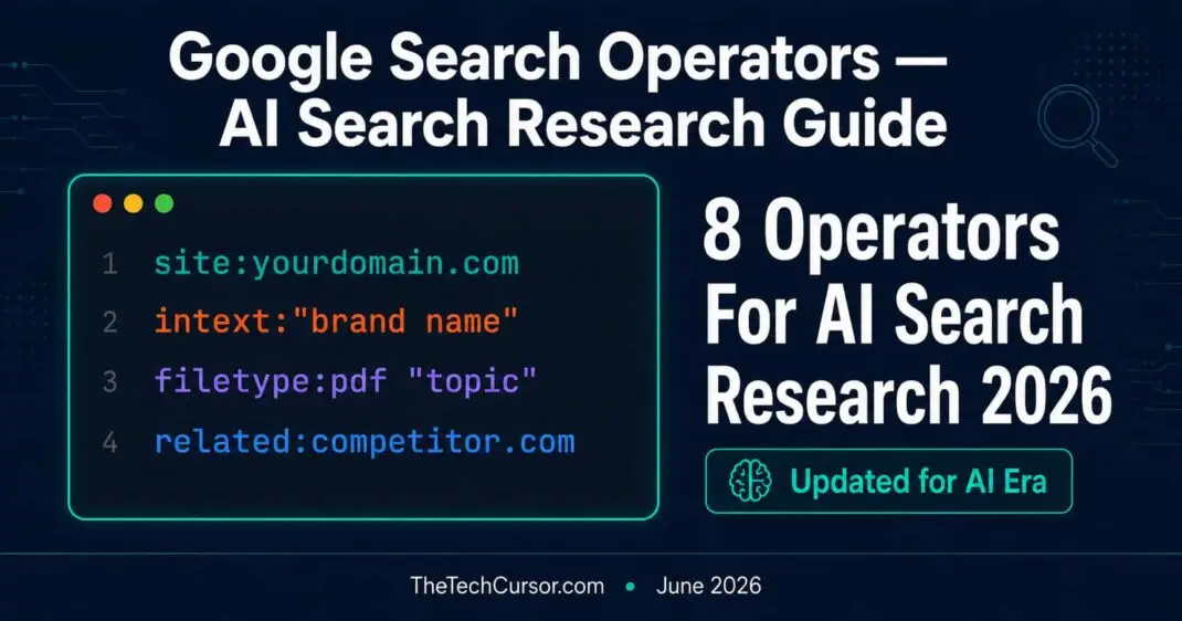 Google search operators guide for AI search research 2026 showing site intext filetype and related commands for SEO audits
